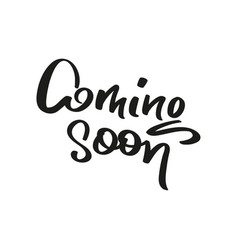 Handwritten phrase coming soon outline doodle Vector Image