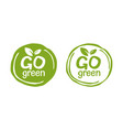 go green slogan stamp - motivational quote vector image