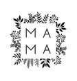 square frame flowers with word mama vector image vector image