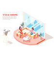 talk show isometric background vector image vector image