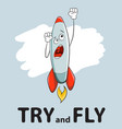 slogan try and fly rocket start up concept vector image