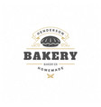 bakery logo or badge vintage vector image