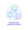 transaction process systems blue gradient concept vector image vector image