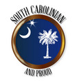 south carolina proud flag button vector image