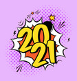 colorful poster 2021 in pop art style with bomb vector image vector image