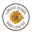 limited design hand crafted logotype or label vector image vector image