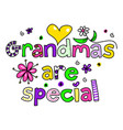 grandmas are special doodle occasion text vector image vector image