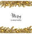 christmas gold pine branches and holiday baubles vector image vector image