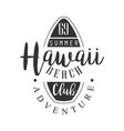 hawaii beach adventure club logo template black vector image