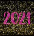 2021 sign on gold dust and black background vector image vector image