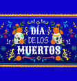 dia de los muertos mexican calavera skulls poster vector image vector image