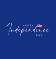 happy fourth july holiday in usa independence day vector image vector image