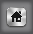 home icon - metal app button vector image vector image