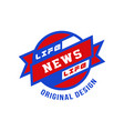 life news original design social mass media vector image