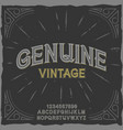 original label typeface named genuine vintage vector image