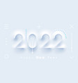 2022 new year numbers neumorphism liquid paper vector image vector image