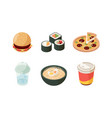 fast food isometric burger sushi pizza cold vector image vector image