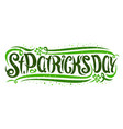 lettering for saint patricks day vector image vector image