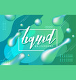abstract green liquid banner background vector image vector image