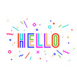 hello banner speech bubble poster and sticker vector image