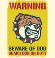 vintage and textured warning sign beware vector image vector image