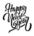 happy new year black handwriting lettering vector image