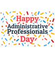 Administrative professionals day secretaries day Vector Image