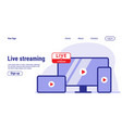 live stream video internet landing page movie vector image vector image