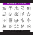 operations management editable stroke icon set vector image