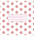 watercolor polka dot background vector image