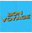 vintage airplane poster bon voyage quote graphic vector image vector image