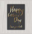 happy fathers day card vector image