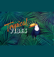 tropical leaves seamless pattern vector image