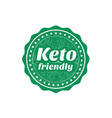 keto friendly sign or stamp on white background vector image vector image