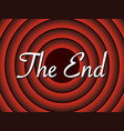end movie film cinema background retro vector image vector image