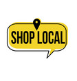 shop local speech bubble vector image