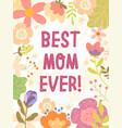 best mom ever card design for mothers day vector image vector image