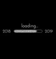 loading 2019 new year banner with grey progress vector image