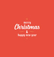 merry christmas and happy new year greeting card vector image vector image