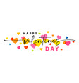 happy valentines day calligraphy greetings banner vector image