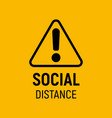 social distancing sign exclamation mark alert vector image vector image