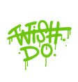 wich - crossed out - do urban street graffiti vector image