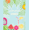 fruit design with summer vibes typography slogan vector image vector image