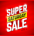 super saturday sale banner vector image