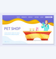 pet shop or internet vet store web landing page vector image