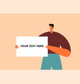 man holding showing white blank board banner vector image