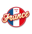 made in france sign button with flag vector image vector image