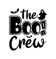 boo crew halloween shirt design vector image