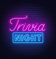 trivia night neon sign on a brick wall vector image