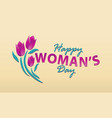 happy womans day template vector image vector image
